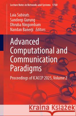 Advanced Computational and Communication Paradigms: Proceedings of Icaccp 2025, Volume 2 Laia Subirats Sandeep Gurung Dhruba Ningombam 9783032135438 Springer - książka
