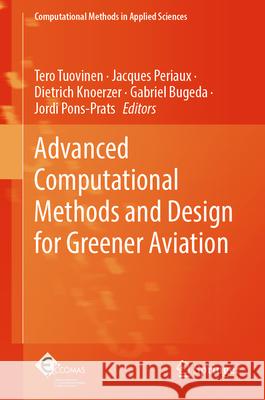 Advanced Computational Methods and Design for Greener Aviation Tero Tuovinen Jacques Periaux Dietrich Knoerzer 9783031611087 Springer - książka