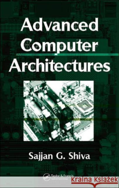 Advanced Computer Architectures Shiva Sajjan G                           Shiva G. Shiva 9780849337581 CRC - książka