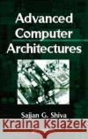 Advanced Computer Architectures Shiva Sajjan G                           Shiva G. Shiva 9780849337581 CRC