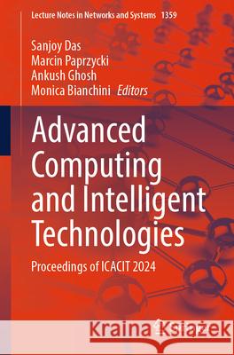 Advanced Computing and Intelligent Technologies  9789819649327 Springer Nature Singapore - książka