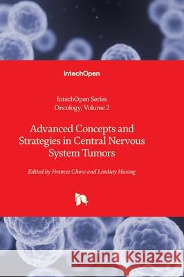 Advanced Concepts and Strategies in Central Nervous System Tumors Thomas J. Fitzgerald 9780850148084 Intechopen - książka