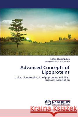 Advanced Concepts of Lipoproteins Abdalla Mohga Shafik 9783659818615 LAP Lambert Academic Publishing - książka