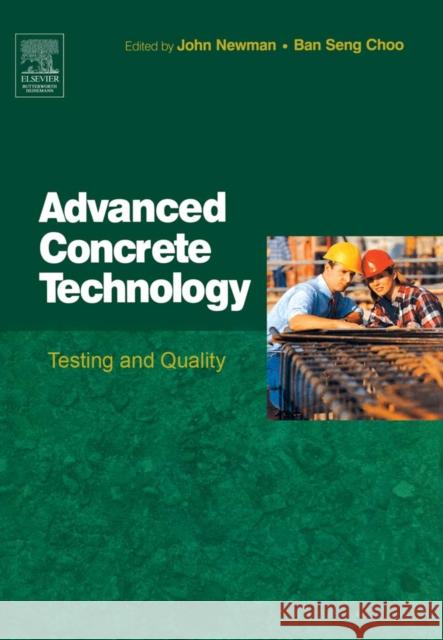 Advanced Concrete Technology 4: Testing and Quality Elsevier Science Publishers              John Newman B. S. Choo 9780750651066 Butterworth-Heinemann - książka
