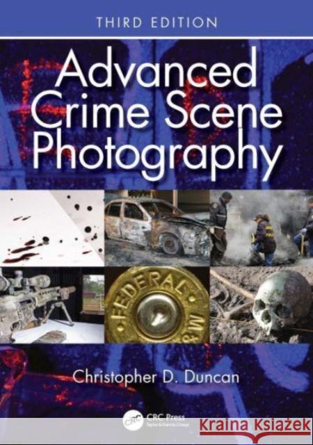 Advanced Crime Scene Photography Christopher D. Duncan 9781032273815 Taylor & Francis Ltd - książka