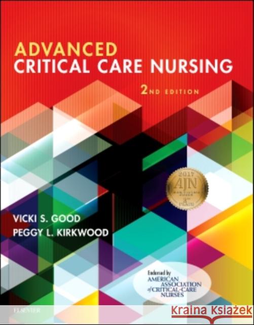 Advanced Critical Care Nursing Vicki S. Good Peggy L. Kirkwood 9781455758753 Saunders - książka