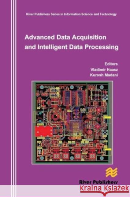 Advanced Data Acquisition and Intelligent Data Processing Vladimir Haasz Kurosh Madani 9788770044967 River Publishers - książka