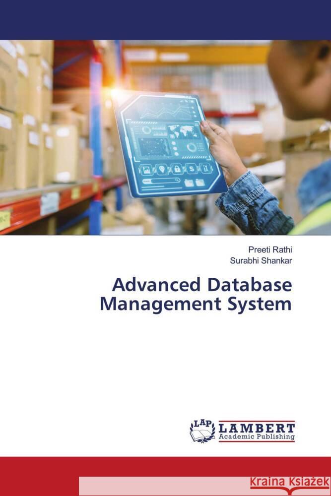 Advanced Database Management System Preeti Rathi Surabhi Shankar 9786207476657 LAP Lambert Academic Publishing - książka