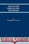 Advanced Debugging Methods Raimondas Lencevicius 9780792378952 Kluwer Academic Publishers