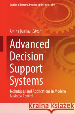 Advanced Decision Support Systems: Techniques and Applications in Modern Business Control Amina Buallay 9783032139122 Springer - książka