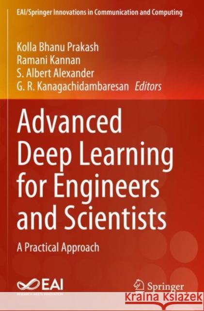 Advanced Deep Learning for Engineers and Scientists: A Practical Approach Prakash, Kolla Bhanu 9783030665210 Springer International Publishing - książka
