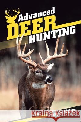 Advanced Deer Hunting Joseph Miller 9781728329963 Authorhouse - książka