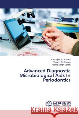 Advanced Diagnostic Microbiological AIDS in Periodontics Khinda Paramjit Kaur 9783659571862 LAP Lambert Academic Publishing - książka