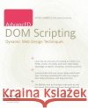 AdvancED DOM Scripting: Dynamic Web Design Techniques Sambells, Jeffrey 9781590598566 Friends of ED