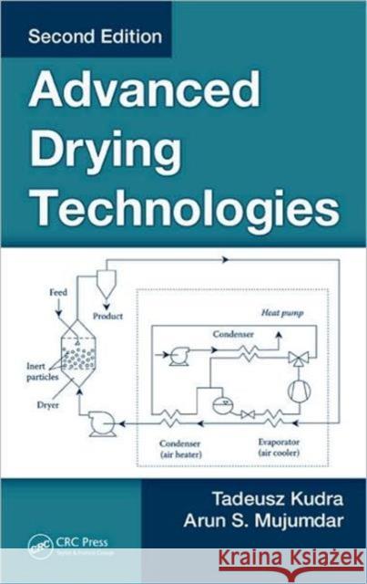 Advanced Drying Technologies Tadeusz Kudra Arun S. Mujumdar 9781420073874 TAYLOR & FRANCIS LTD - książka