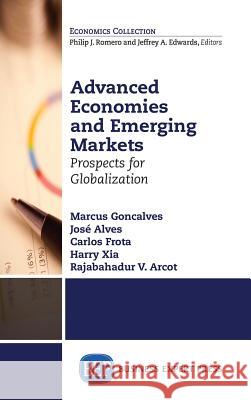 Advanced Economies and Emerging Markets: Prospects for Globalization Marcus Goncalves 9781631570001 Business Expert Press - książka