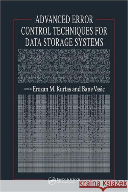 Advanced Error Control Techniques for Data Storage Systems Erozan M. Kurtas Bane Vasic 9780849395475 CRC Press - książka