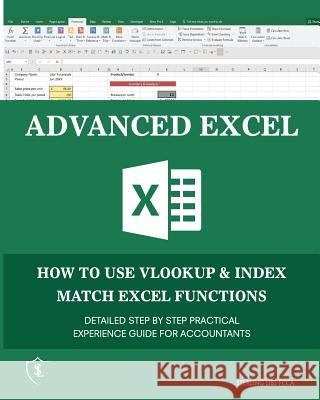 Advanced Excel: How to Use VLOOKUP & Index Match Excel Functions Sterling Libs 9781911037064 Midas Books - książka