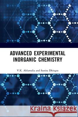 Advanced Experimental Inorganic Chemistry V. K. Ahluwalia Sunita Dhingra 9781032789910 CRC Press - książka