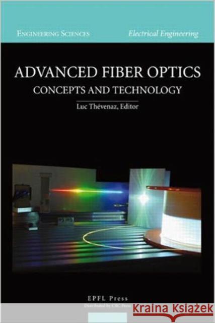 Advanced Fiber Optics Luc Thevenaz   9781439835173 Taylor & Francis - książka