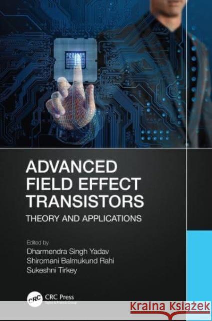 Advanced Field Effect Transistor  9781032493800 Taylor & Francis Ltd - książka