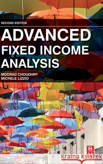 Advanced Fixed Income Analysis Choudhry, Moorad Lizzio, Michele  9780080999388 Elsevier Science - książka