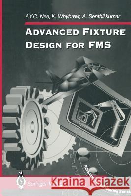 Advanced Fixture Design for Fms Nee, A. y. C. 9781447121190 Springer - książka