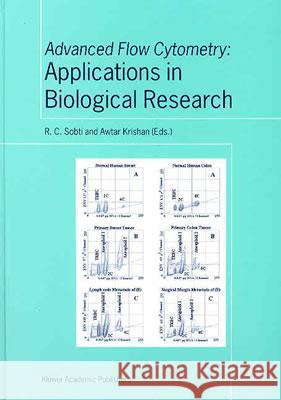 Advanced Flow Cytometry: Applications in Biological Research R. C. Sobti Awtar Krishan R. C. Sobti 9781402014840 Kluwer Academic Publishers - książka