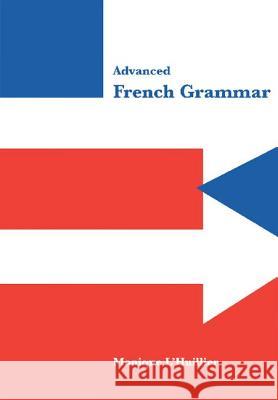 Advanced French Grammar Monique L'huillier 9780521482288 CAMBRIDGE UNIVERSITY PRESS - książka