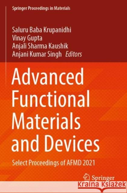 Advanced Functional Materials and Devices: Select Proceedings of AFMD 2021 Saluru Baba Krupanidhi Vinay Gupta Anjali Sharm 9789811659737 Springer - książka