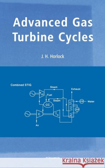 Advanced Gas Turbine Cycles: A Brief Review of Power Generation Thermodynamics Horlock, J. H. 9780080442730 Pergamon - książka
