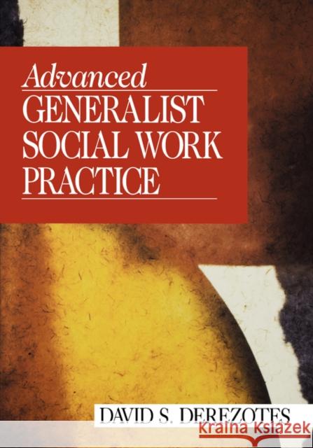 Advanced Generalist Social Work Practice David S. Derezotes 9780803956001 Sage Publications - książka