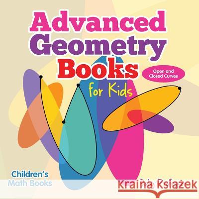 Advanced Geometry Books for Kids - Open and Closed Curves Children's Math Books Baby Professor 9781541904576 Baby Professor - książka