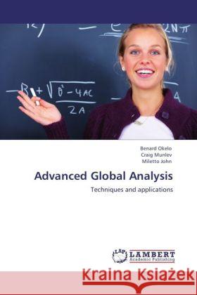 Advanced Global Analysis Okelo, Benard, Munlev, Craig, John, Miletto 9783847340416 LAP Lambert Academic Publishing - książka