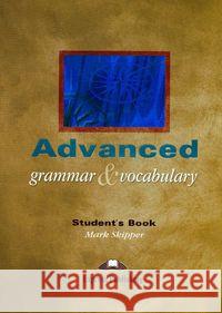 Advanced Grammar & Vocabulary SB Skipper Mark 9781843255093  - książka