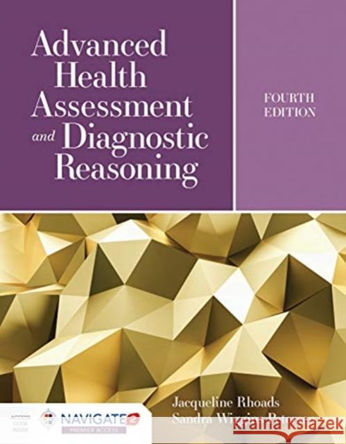 Advanced Health Assessment and Diagnostic Reasoning: Featuring Simulations Powered by Kognito [With eBook] Rhoads, Jacqueline 9781284170313 Jones and Bartlett Publishers, Inc - książka