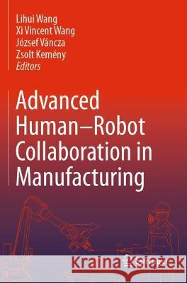 Advanced Human-Robot Collaboration in Manufacturing  9783030691806 Springer International Publishing - książka