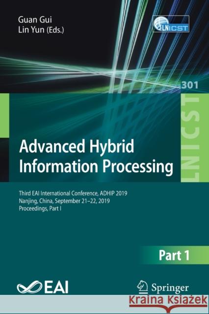 Advanced Hybrid Information Processing: Third Eai International Conference, Adhip 2019, Nanjing, China, September 21-22, 2019, Proceedings, Part I Gui, Guan 9783030364014 Springer - książka
