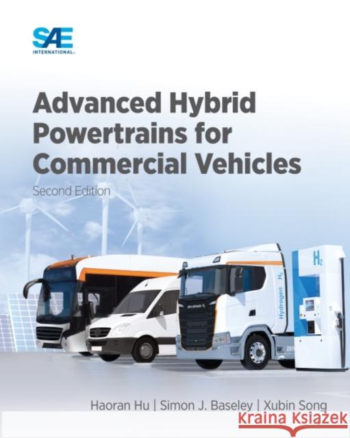 Advanced Hybrid Powertrains for Commercial Vehicles, 2E Haoran Hu Simon Baseley Xubin Song 9781468601367 SAE International - książka