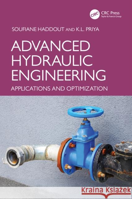 Advanced Hydraulic Engineering: Applications and Optimization K.L. Priya 9781032869308 CRC Press - książka