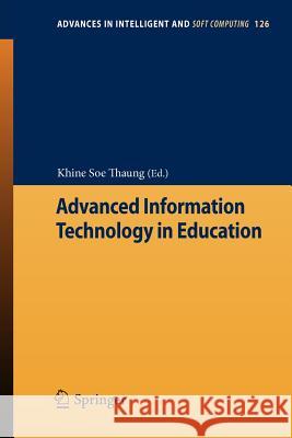 Advanced Information Technology in Education Khine Soe Thaung   9783642259074 Springer-Verlag Berlin and Heidelberg GmbH &  - książka
