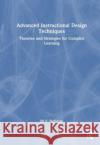 Advanced Instructional Design Techniques Jill E. Stefaniak 9781032261836 Taylor & Francis Ltd