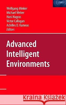 Advanced Intelligent Environments Wolfgang Minker Michael Weber Hani Hagras 9780387764849 Springer - książka