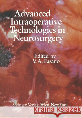 Advanced Intraoperative Technologies in Neurosurgery V. a. Fasano 9783709188125 Springer - książka