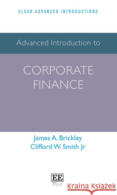 Advanced Introduction to Corporate Finance Brickley, James A., Clifford W. Smith Jr 9781802200973  - książka