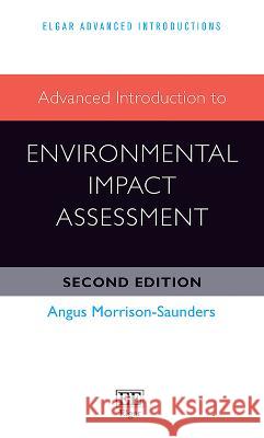 Advanced Introduction to Environmental Impact Assessment Angus Morrison–saunde 9781803922157  - książka