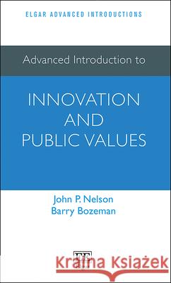 Advanced Introduction to Innovation and Public Values John P. Nelson, Barry Bozeman 9781035329717  - książka