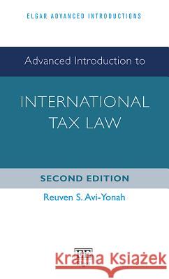 Advanced Introduction to International Tax Law Reuven S. Avi-Yonah   9781788978484 Edward Elgar Publishing Ltd - książka