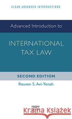 Advanced Introduction to International Tax Law Reuven S. Avi-Yonah   9781788978507 Edward Elgar Publishing Ltd - książka