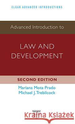 Advanced Introduction to Law and Development Mariana M. Prado Michael J. Trebilcock  9781788970884 Edward Elgar Publishing Ltd - książka